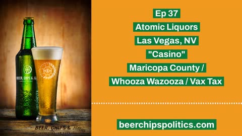 Ep 37 - Atomic Liquors, Las Vegas, NV, "Casino", Maricopa County, Whooza Wazooza, Vax Tax