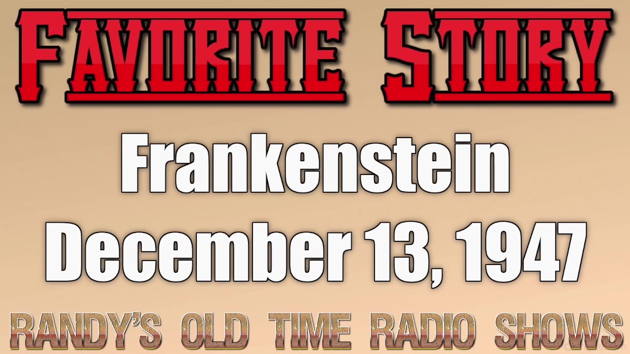 47-12-13 Favorite Story Frankenstein