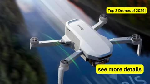 3 Best Drones for 2024