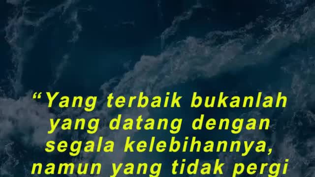 “Yang terbaik bukanlah yang datang dengan segala kelebihannya,