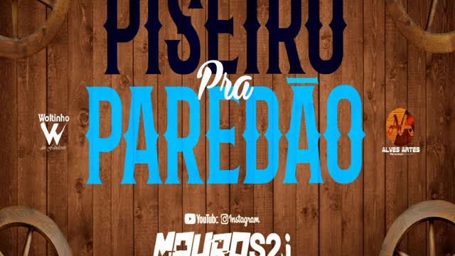 Piseiro de Paredão Maio - MauroS2i