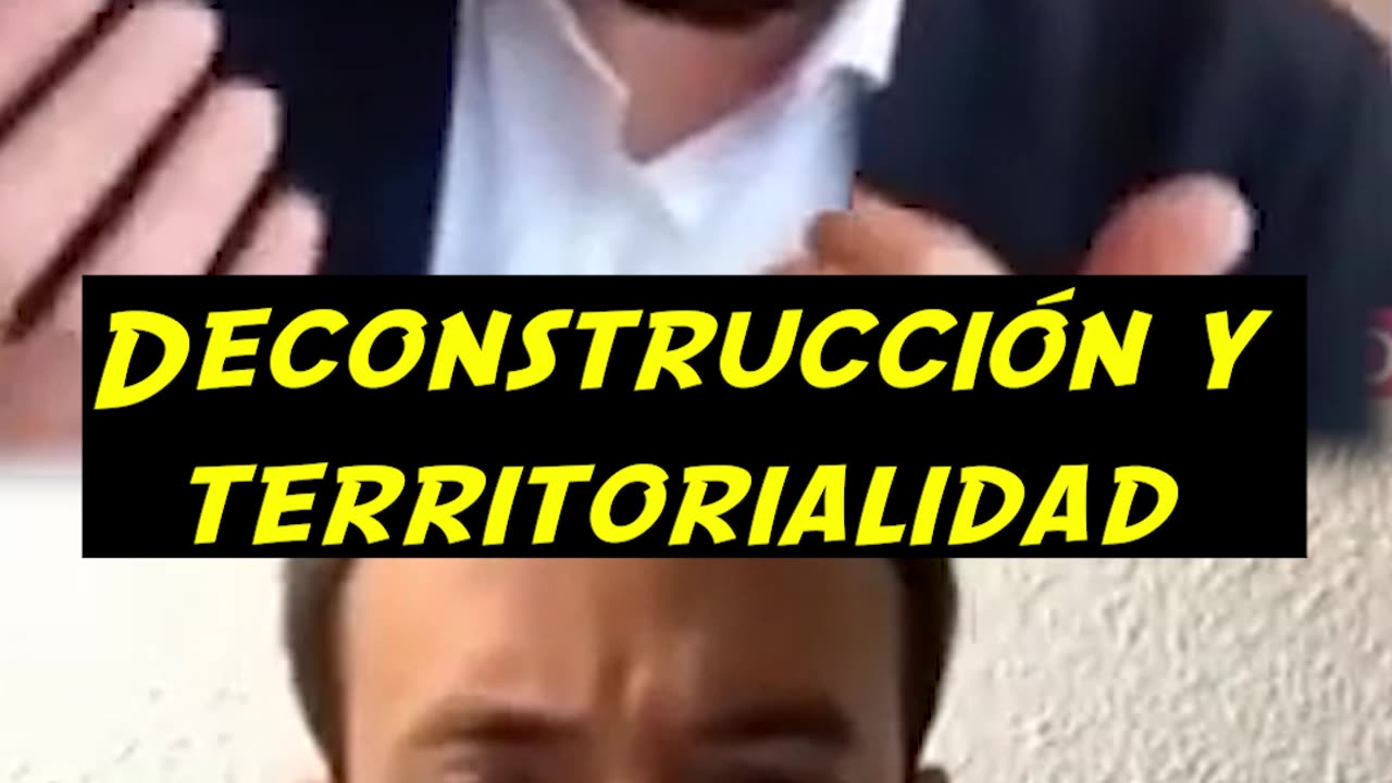 DECOSNTRUCCIÓN Y TERRITORIALIDAD #izquierdamiserableycorrupta