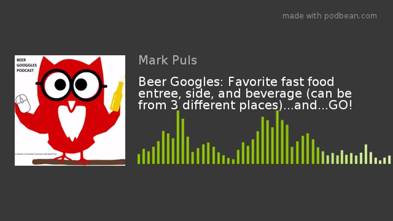 Beer Googles #13 - Favorite fast food entree, side, and beverage (can be 3 different places)