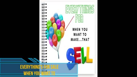Everything's For SALE When You Want To Make That SELL