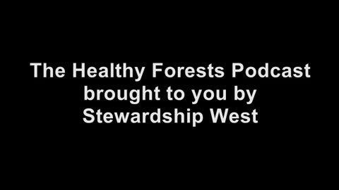 The Healthy Forests Podcast