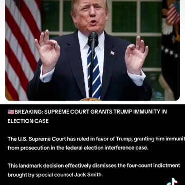 Trump has Immunity SCOTUS Ruled