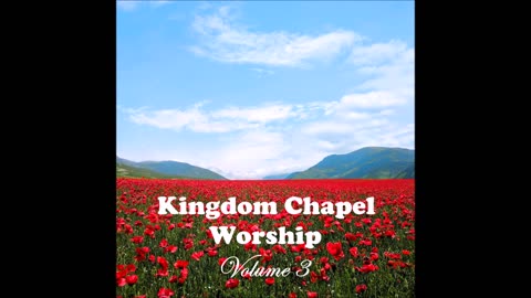 Kingdom Chapel Worship -Volume 3- (2023) test