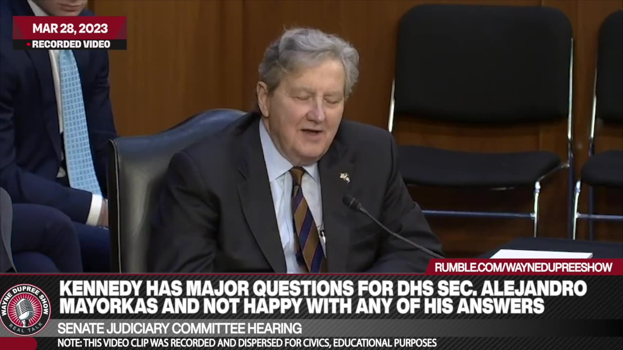 Sen. Kennedy Is frustrated With DHS Sec. Alejandro Mayorkas