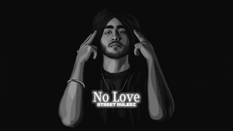 No Love song lyrics /slow and reverb*