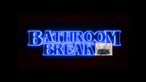 BATHROOM BREAK 38: "Don't be a Dumb Dog!"