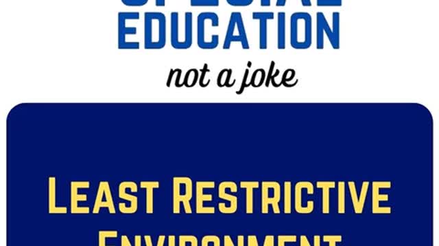 Least Restrictive Environment | I Survived Special Education: Not A Joke