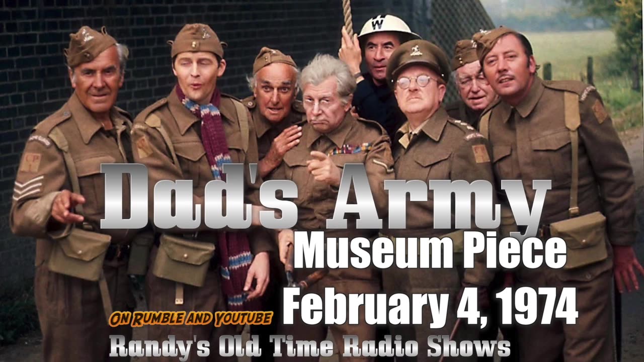 74-02-04 Dads Army 02 Museum Piece