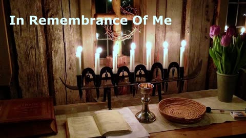 In Remembrance Of Me | Pastor Robby Dickerson