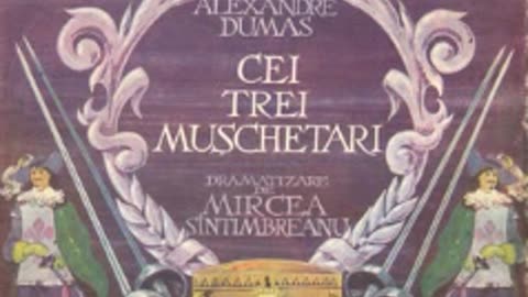 "Cantecul muschetarilor" din piesa radiofonica "Cei trei muschetari" de Alexandre Dumas