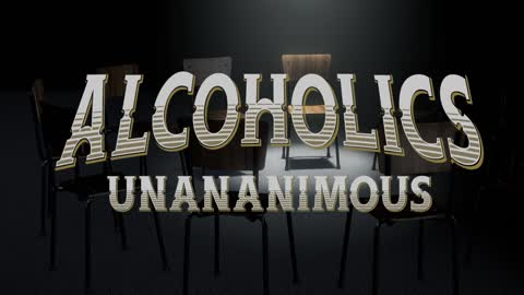 Welcome To Alcoholics Unanimous
