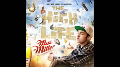 Mac Miller - The High Life Mixtape