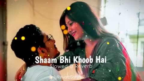 Shaam Bhi Khoob Hai Slowed+ Reverb Alka Yagnik ‘ kumar Heart Touch❤️
