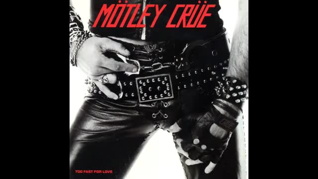 Too Fast For Love Full Album - Motley Crue