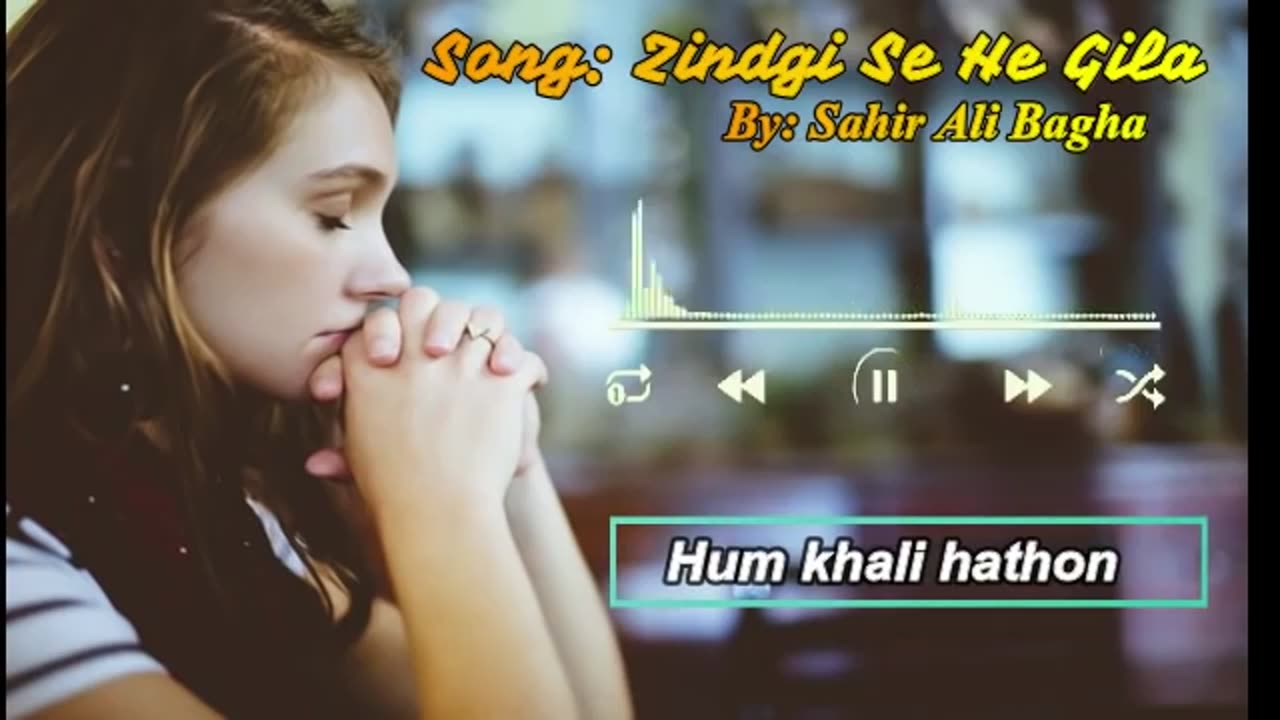 Zindagi sy hai gilla phir bh hamain jeena to hai