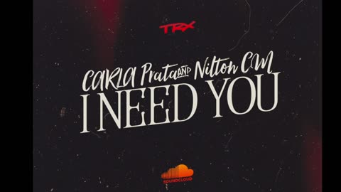 I Need You Carla Prata & Nilton CM