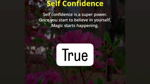 Your confidence and give others