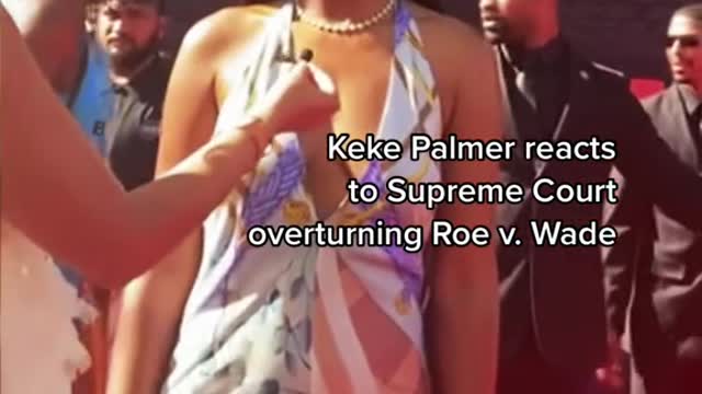 Keke Palmer reactsto Supreme Court overturning Roe v. Wade