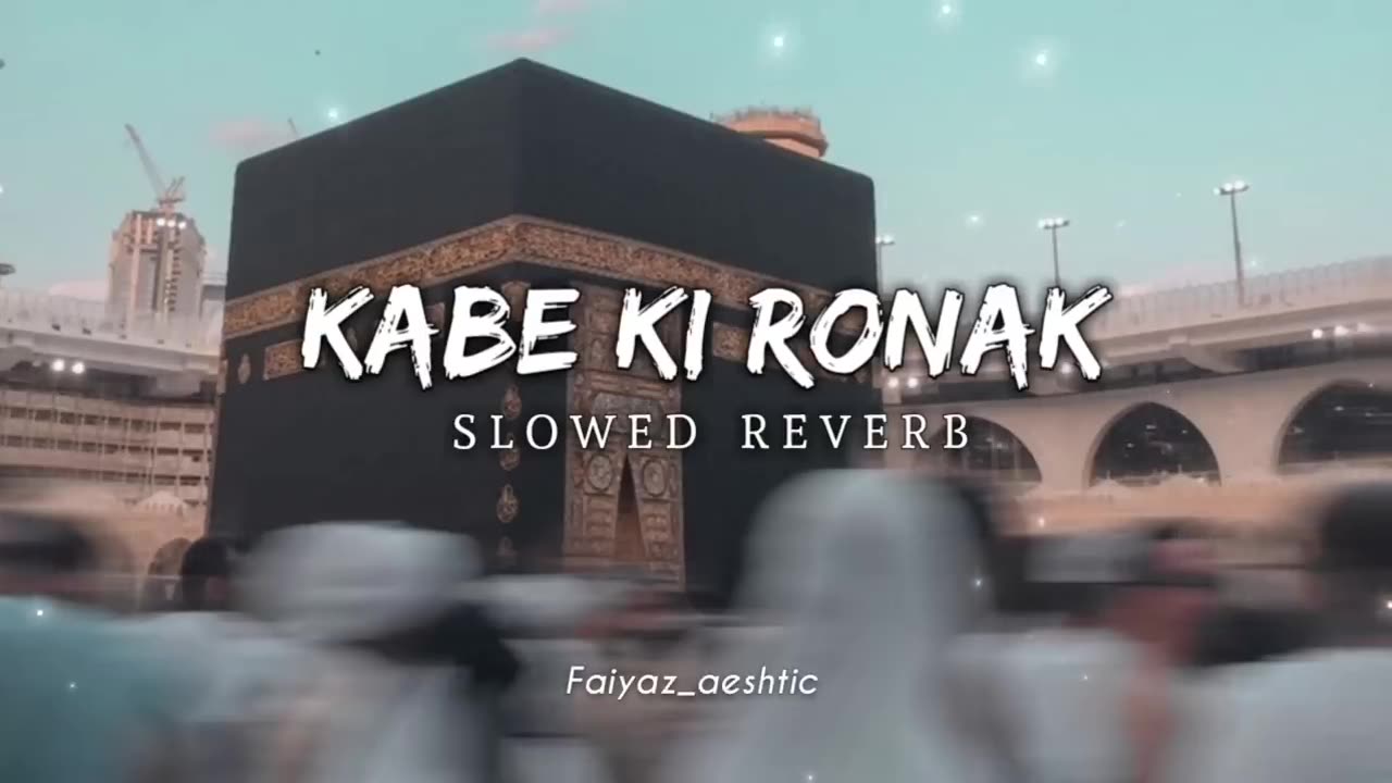 akkahKabe Ki Ronak|| Slowed+Reverab || Gulam Mustafa Qadri || Faiyaz_aeshtic #naatsharif #naat #m