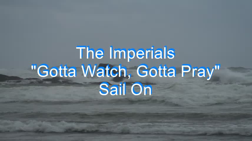 The Imperials - Gotta Watch, Gotta Pray #67