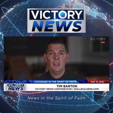 VICTORY News 5/16/22 - 11 a.m.CT: Wake Up the "Woke" (Tim Barton)