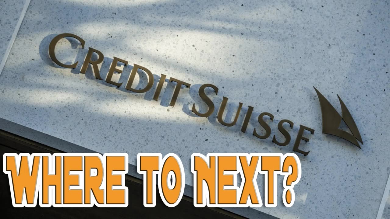 Credit Suisse - WHERE TO NEXT? - Bankrupt or the Moon? – Plus Market and Bank Update