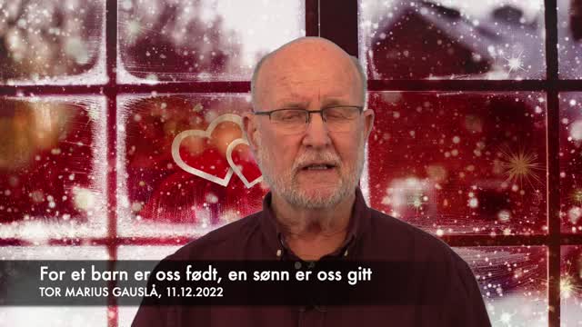 Tor Marius Gauslaa: For et barn er oss født, en sønn er oss gitt