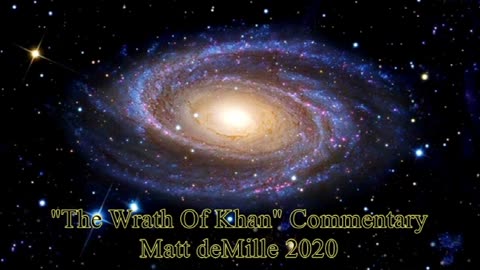 Matt deMille Movie Commentary #222: Star Trek II: The Wrath Of Khan