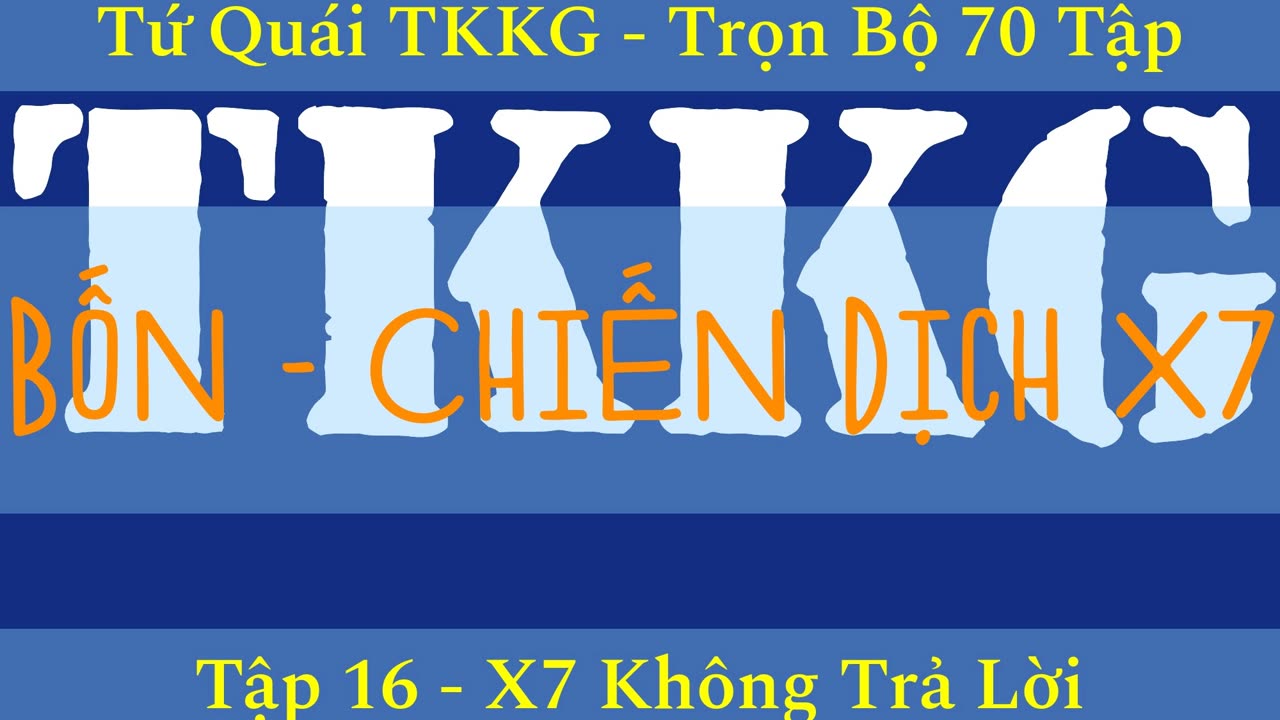 Tứ Quái TKKG ♦ Trọn Bộ 70 Tập ♦ Tập 16 - X7 Không Trả Lời ♦ Sách Nói ♦ Minh Nguyệt Đọc