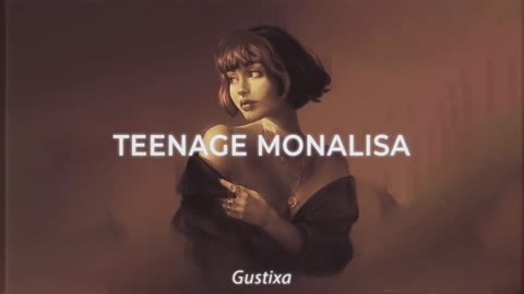 Teenage Mona Lisa Lyrics