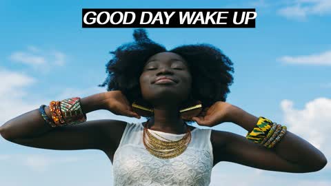 Good Day (Wake Up) | Pop | Neffex