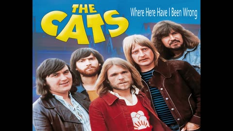 THE CATS - Where Here Have I Been Wrong - 1970 - Remastered