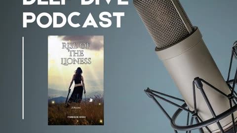 Podcast: Rise of the Lioness: A Novel by Finnegan Jones 