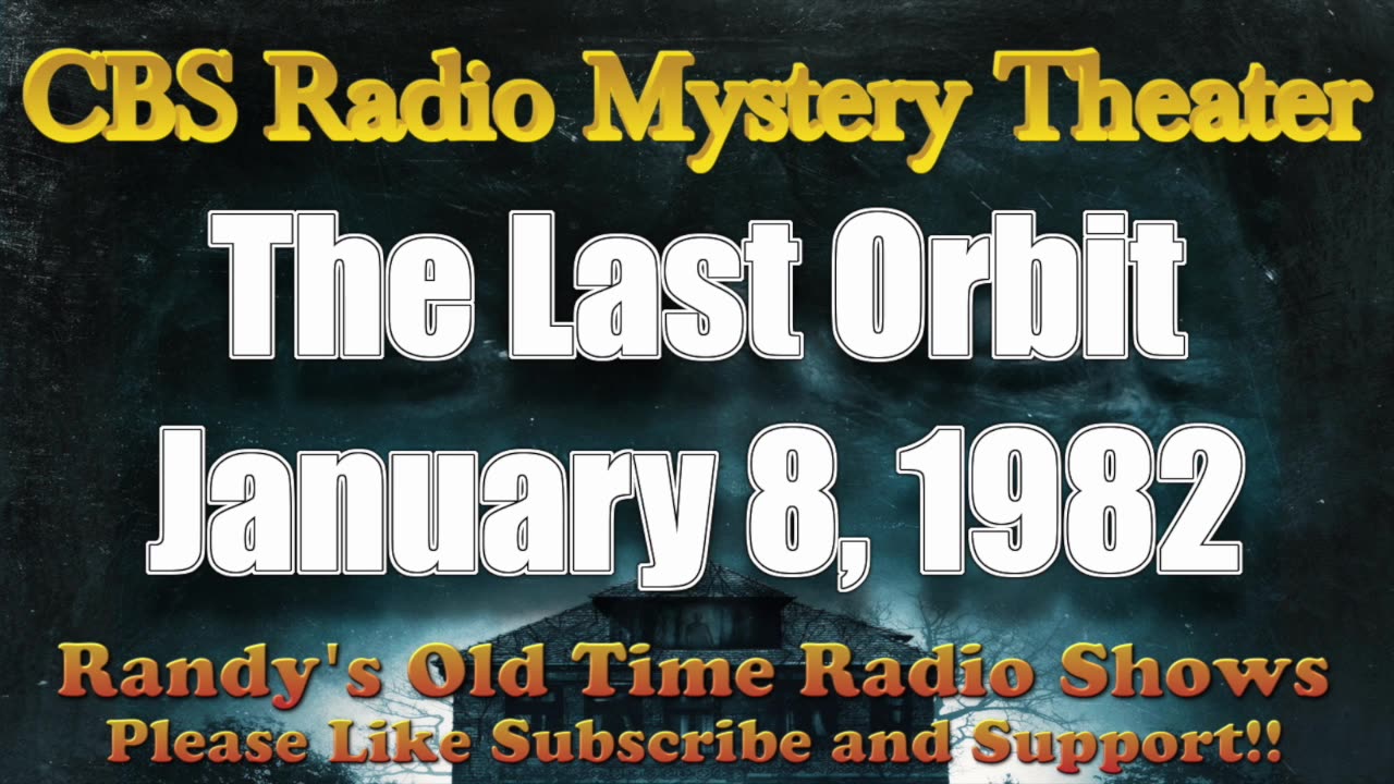 82-01-08 CBS Radio Mystery Theater The Last Orbit