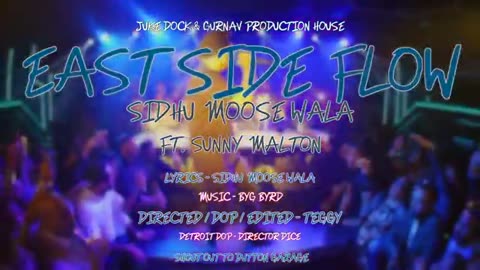 East side flow - sidhu moose wala (official video) byg Byrd - sunny malton -teg.pm4