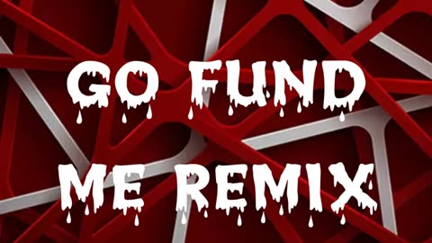 remix of go fund me song