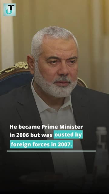 Who was Ismail Haniyeh,Hamas chief in Iran?