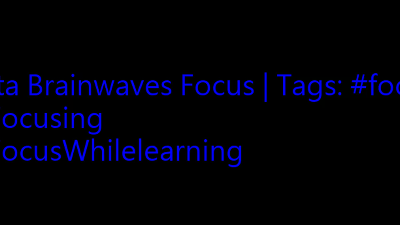 beta_brainwaves_focus_20Hz__focus_ _Focusing_ _FocusWhilelearning_17114870933250492