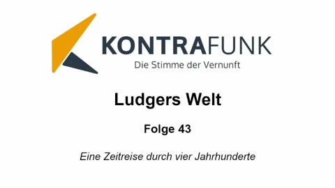 Ludgers Welt - Folge 43: Eine Zeitreise durch vier Jahrhunderte