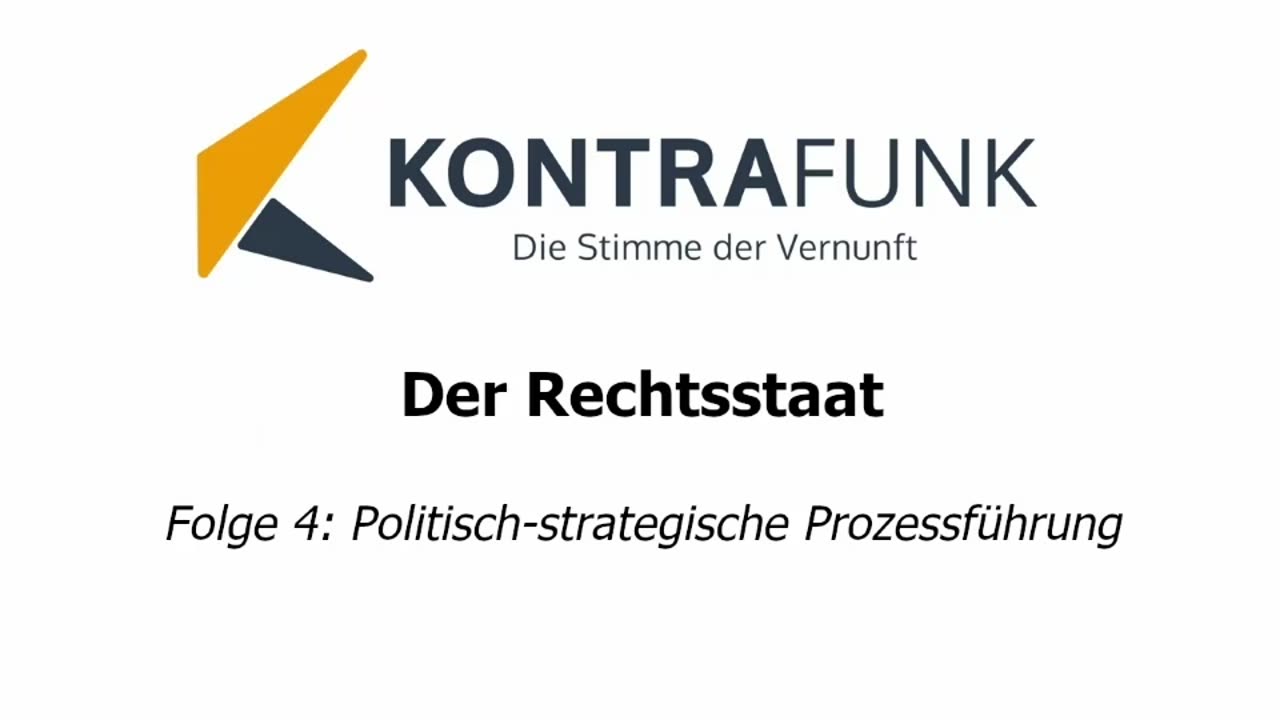Der Rechtsstaat - Folge 4: Politisch-strategische Prozessführung