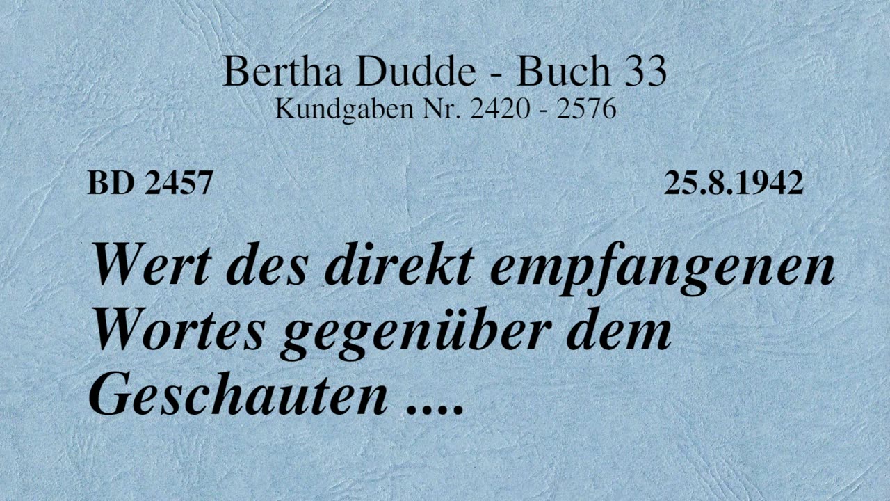 BD 2457 - WERT DES DIREKT EMPFANGENEN WORTES GEGENÜBER DEM GESCHAUTEN ....