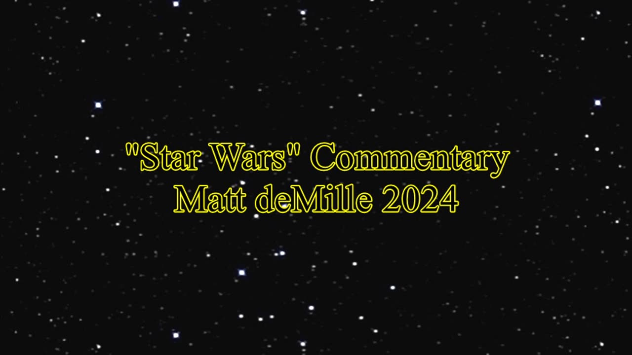 Matt deMille Movie Commentary Episode 470: Star Wars (Funview)