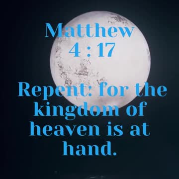 JESUS SAID... Repent: for the kingdom of heaven is at hand.