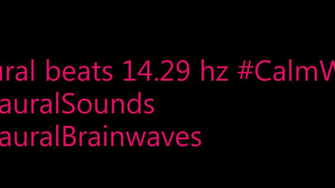 binaural_beats_14.29hz_BinauralPeacefulHarmonics BinauralPeacefulEscape BinauralMeditationAids