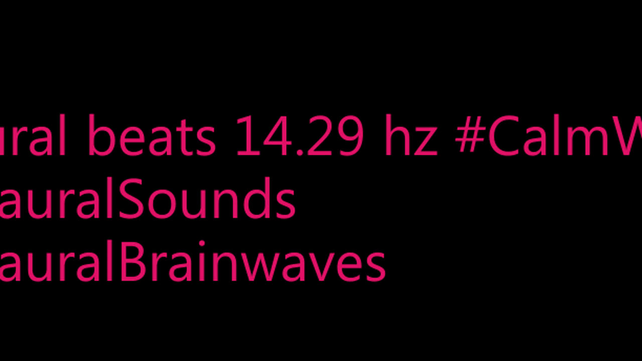 binaural_beats_14.29hz_BinauralPeacefulHarmonics BinauralPeacefulEscape BinauralMeditationAids