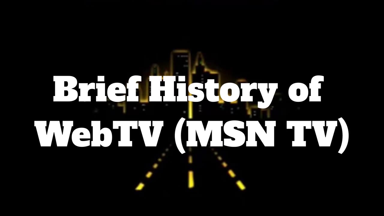 Brief History of WebTV (MSN TV)